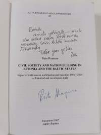 Civil Society and Nation Building in Estonia and the Baltic States : Impact of Traditions on Mobilization and Transition 1986-2000 : Historical and Sociological S...