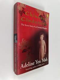 Chinese Cinderella : the secret story of an unwanted daughter