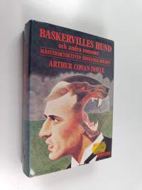 Baskervilles hund och andra romaner - Mästerdetektiven Sherlock Holmes