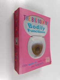The Big Book of Bodily Functions - 4500 Words for Bodily Functions and Body Parts