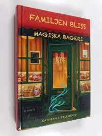 Familjen Bliss magiska bageri