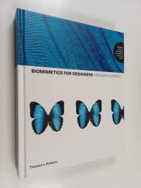 Biomimetics for designers : applying nature&#039;s processes and materials in the real world