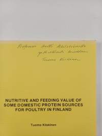 Nutritive and Feeding Value of Some Domestic Protein Sources for Poultry in Finland (signeerattu, tekijän omiste)