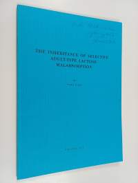 The inheritance of selective adult-type lactose malabsorption (signeerattu, tekijän omiste)