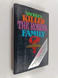 Who Killed the Robins Family? - And Where, and When, and How, and Why, Did They Die?