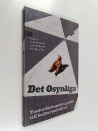 Det osynliga - Teaterförbundets guide till kulturpolitiken