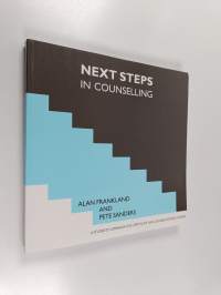 Next Steps in Counselling : A Students&#039; Companion for Certificate and Counselling Skills Courses