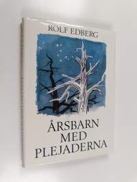 Årsbarn med plejaderna - funderingar i en glänta mellan skog och vatten