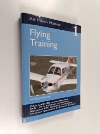 The Air Pilot&#039;s Manual 1 : Flying training
