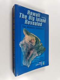 Hawaii the Big Island Revealed - The Ultimate Guidebook