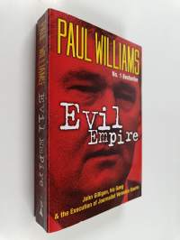 Evil Empire - John Gilligan, His Gang and the Execution of Journalist Veronica Guerin