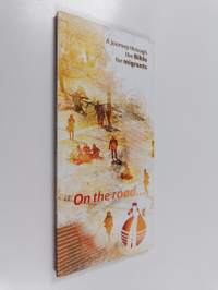 On the Road... - A Journey Through the Bible for Migrants