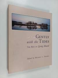 Gently with the Tides - The Best of Living Aboard