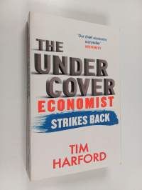The Undercover Economist Strikes Back - How to Run - Or Ruin - an Economy