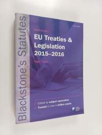 Blackstone&#039;s EU Treaties &amp; Legislation 2015-2016
