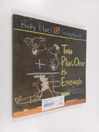 Two Plus One Is Enough : Baby Blues Scrapbook #18