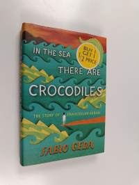In the sea there are crocodiles : the story of Enaiatollah Akbari