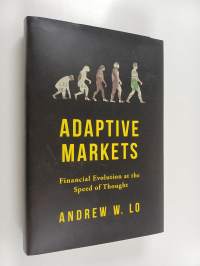 Adaptive markets : financial evolution at the speed of thought