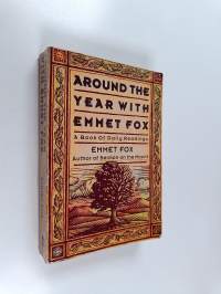 Around the year with Emmet Fox - A book of daily readings