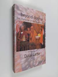 Beyond Dogma - The Challenge of the Modern World