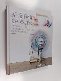 A touch of code : interactive installations and experiences