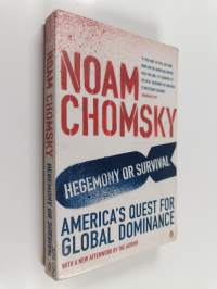 Hegemony or survival : America&#039;s quest for global dominance
