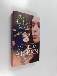 Om du bara kunde se mig
