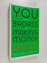 You are a badass at making money : master the mindset of wealth