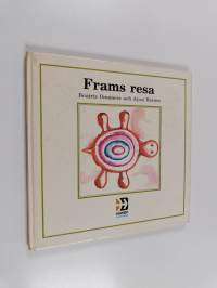 Frams resa ; Tillbakas resa - Fram och tillbaka.