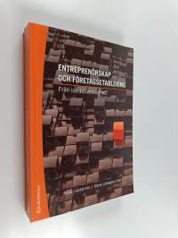 Entreprenörskap och företagsetablering : från idé till verklighet