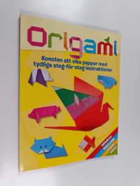 Origami : konsten att vika papper med tydliga steg-för-steg-instruktioner