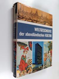Weltgeschichte der abendländischen Kultur : Bildband, Kulturgeschichte, Lexikon