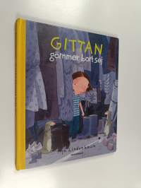 Gittan gömmer bort sej