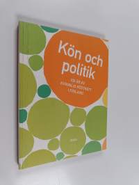 Kön och politik : 100 år av kvinnlig rösträtt i Finland