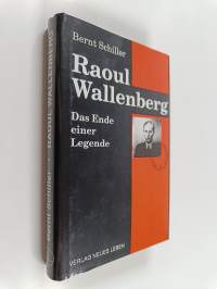 Raoul Wallenberg - das Ende einer Legende