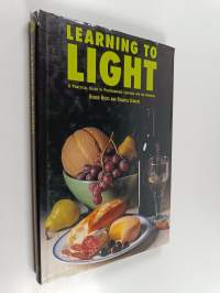 Learning to light : a practical guide to photographic lighting for the amateur