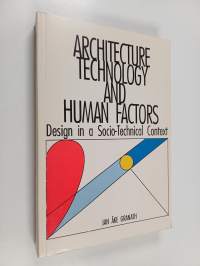 Architecture, Technology and Human Factors - Design in a Socio-technical Context