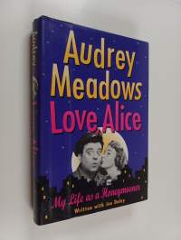 Love, Alice - My Life as a Honeymooner (signeerattu)