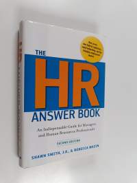 The HR Answer Book - An Indispensable Guide for Managers and Human Resources Professionals