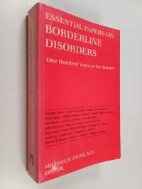 Essential papers on borderline disorders : one hundred years at the border