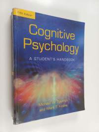 Cognitive psychology : a student&#039;s handbook