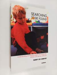 Searching to be found : understanding and helping adopted and looked after children with attention difficulties