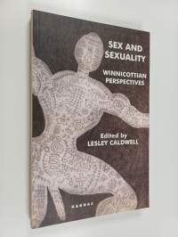 Sex and Sexuality - Winnicottian Perspectives