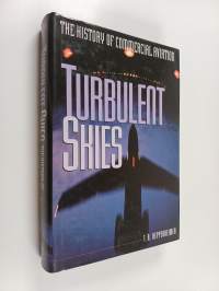 Turbulent Skies - The History of Commercial Aviation
