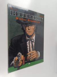 Luutnantti Blueberry 17 : Mister Blueberry