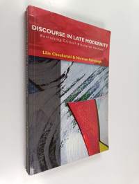 Discourse in late modernity : rethinking critical discourse analysis