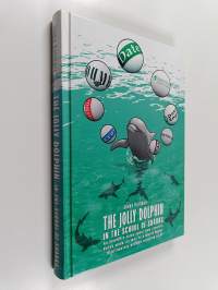 The Jolly Dolphin in the school of sharks : an insider&#039;s tales about how cleverly Datex made its way to a world leader