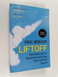 Liftoff : Elon Musk and the desperate early days that launched SpaceX