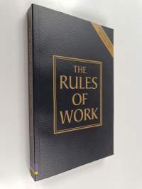 The Rules of Work : A Definitive Code for Personal Success