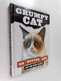 Grumpy cat : en butter bok av en sur katt